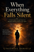 When Everything Falls Silent | Grief & Healing Guide